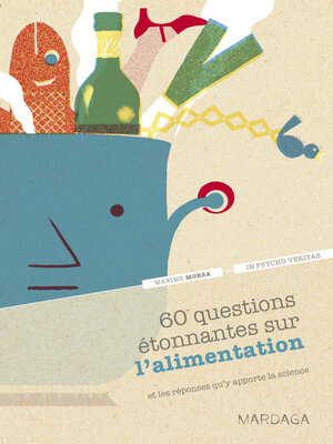 cover image of 60 questions étonnantes sur l'alimentation et les réponses qu'y apporte la science